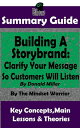 Summary Guide: Building a StoryBrand: Clarify Your Message So Customers Will Listen: By Donald Miller The Mindset Warrior Summary Guide ( Persuasion Marketing, Copywriting, Storytelling, Branding Identity )【電子書籍】 The Mindset Warrior