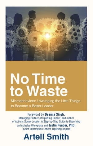 ŷKoboŻҽҥȥ㤨No Time to Waste Microbehaviors: Leveraging the Little Things to Become a Better LeaderŻҽҡ[ Artell Smith ]פβǤʤ552ߤˤʤޤ