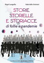 Storie, storielle e storiacce di follie e pandemie【電子書籍】[ Rigel Langella ]