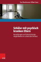 Sch?ler mit psychisch kranken Eltern Auswirkungen und Unterst?tzungsm?glichkeiten im schulischen Kontext