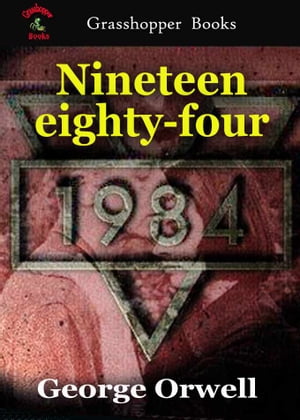 Nineteen eighty-four : 1984 BBC's 100 books you need to read before you die【電子書籍】[ George Orwell ]