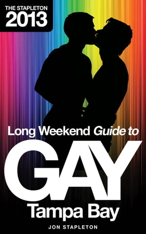 The Stapleton 2013 Long Weekend Guide to Gay Tampa Bay