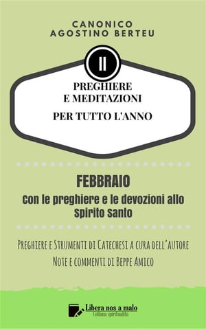 PREGHIERE E MEDITAZIONI PER TUTTO L’ANNO - Con Orazioni e Strumenti di Catechesi a cura dell’autore