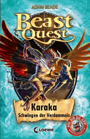 Beast Quest (Band 51) - Karaka, Schwingen der Verdammnis Fantastische Abenteuer ab 8 Jahre