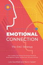 Emotional Connection: The EmC Strategy How Leaders Can Unlock the Human Potential, Build Resilient Teams, and Nurture Thriving Cultures