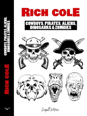 Cowboys, Pirates, Aliens, Dinosaurs and Zombies Cowboy Pirates Aliens, 3【電子書籍】 Rich Cole