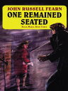 One Remained Seated: A Classic Crime Novel Black Maria, Book Three【電子書籍】 John Russell Fearn