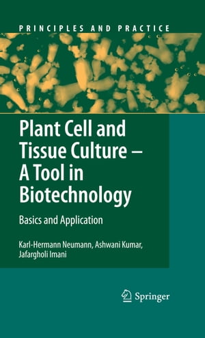 Plant Cell and Tissue Culture - A Tool in Biotechnology