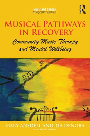 Musical Pathways in Recovery