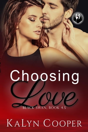 Choosing Love Black Swan Series, #8【電子書