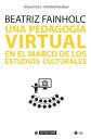 Una pedagog?a virtual en el marco de los Estudios Culturales