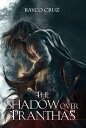 The shadow over Pranthas The path of destiny 電子書籍 Rayco Cruz 