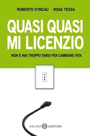 Quasi quasi mi licenzio