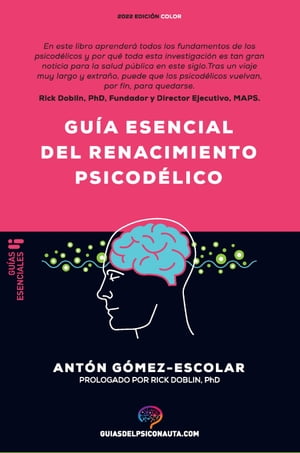 Gu?a esencial de renacimiento psicod?lico Todo lo que necesitas saber sobre c?mo la psilocibina, el MDMA y el LSD est?n revolucionando la salud mental y cambiando vidas.