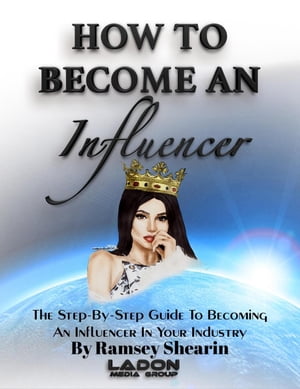 How To Become An InfluencerŻҽҡ[ Ramsey Shearin ]