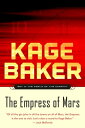 The Empress of Mars Set in the World of the Company【電子書籍】 Kage Baker