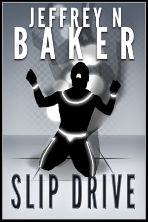 Slip Drive【電子書籍】[ Jeffrey N. Baker ]