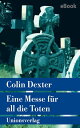 Eine Messe f?r all die Toten Kriminalroman. Ein Fall f?r Inspector Morse 4