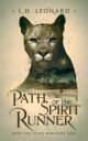 Path of the Spirit Runner【電子書籍】 L.H. Leonard