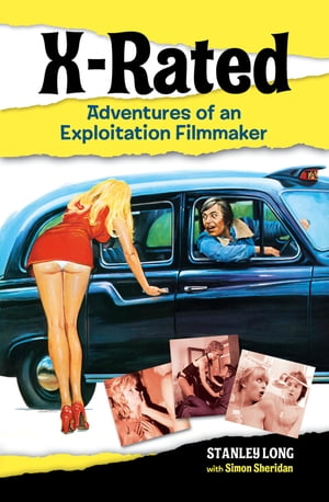 X-Rated: Adventures of an Exploitation Filmmaker