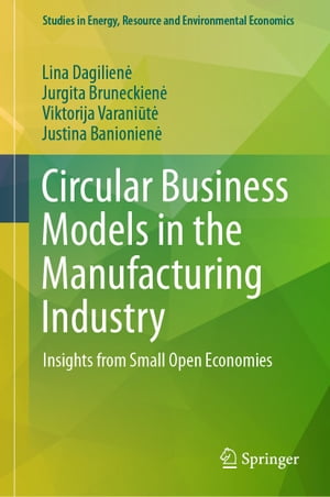 Circular Business Models in the Manufacturing Industry