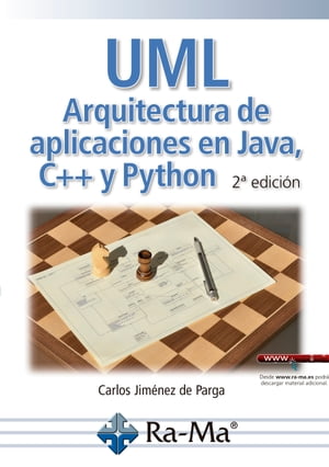 UML. Arquitectura de aplicaciones en Java, C++ y Python. 2ª Edición