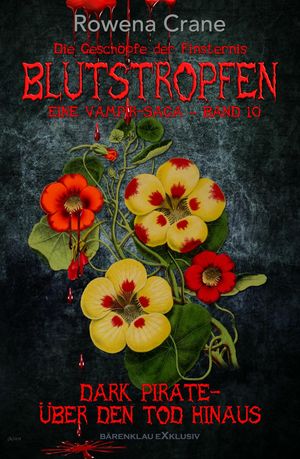 Blutstropfen - Die Gesch?pfe der Finsternis, Band 10: Dark Pirate - ?b...