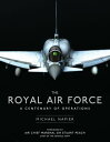The Royal Air Force A Centenary of Operations