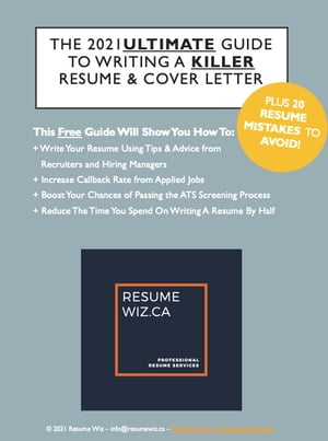 The 2021 Ultimate Guide to Writing a Killer Resume and Cover Letter