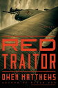 Red Traitor A Novel【電子書籍】 Owen Matthews