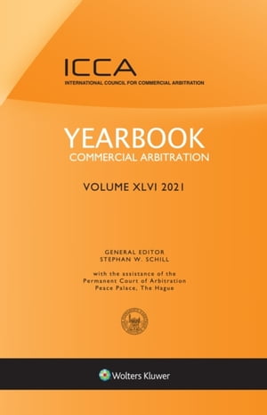 Yearbook Commercial Arbitration, Volume XLVI (2021)【電子書籍】