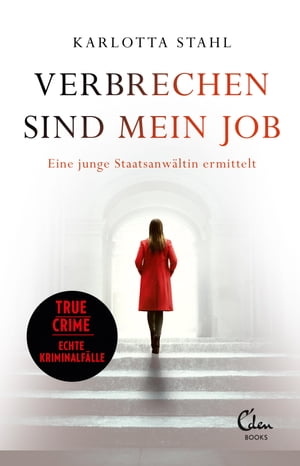 Verbrechen sind mein Job Eine junge Staatsanw?ltin ermittelt | True Crime ? Echte Kriminalf?lle