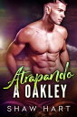 Atrapando a Oakley【電子書籍】[ Shaw Hart 