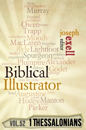 The Biblical Illustrator - Pastoral Commentary on 1 Thessalonians