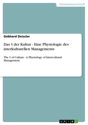 Das ? der Kultur - Eine Physiologie des interkulturellen Managements The ? of Culture - A Physiology of Intercultural Management