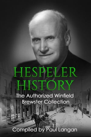 Hespeler History The Authorized Winfield Brewster Collection【電子書籍】[ Paul Langan ]