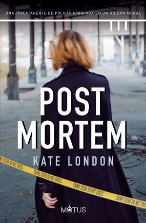 Post Mortem (versi?n latinoamericana) Una joven agente de polic?a atrapada en un dilema moral