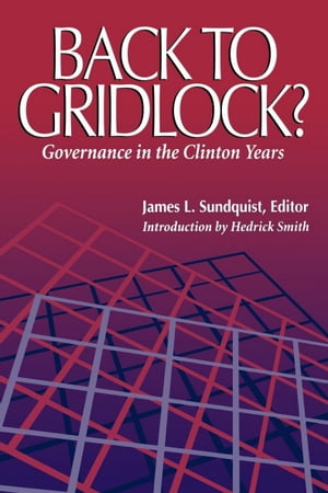 Back to Gridlock? Governance in the Clinton YearsŻҽҡ