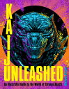 Kaiju Unleashed An Illustrated Guide to the World of Strange Beasts【電子書籍】[ Shawn...