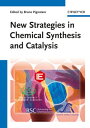 New Strategies in Chemical Synthesis and Catalysis【電子書籍】