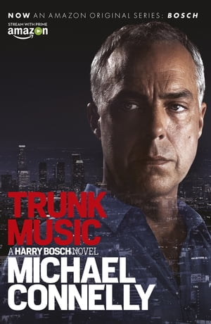 Trunk Music【電子書籍】[ Michael Connelly ]