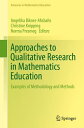 Approaches to Qualitative Research in Mathematics Education Examples of Methodol...