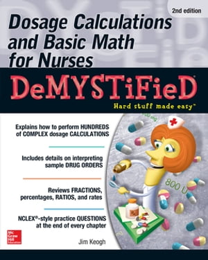 ŷKoboŻҽҥȥ㤨Dosage Calculations and Basic Math for Nurses Demystified, Second EditionŻҽҡ[ Jim Keogh ]פβǤʤ4,337ߤˤʤޤ