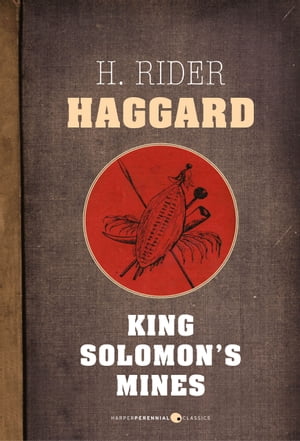 King Solomon's MinesŻҽҡ[ Henry Rider Haggard ]