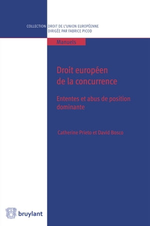 Droit europ?en de la concurrence Ententes et abus de position dominante