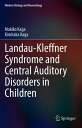 Landau-Kleffner Syndrome and Central Auditory Disorders in Children