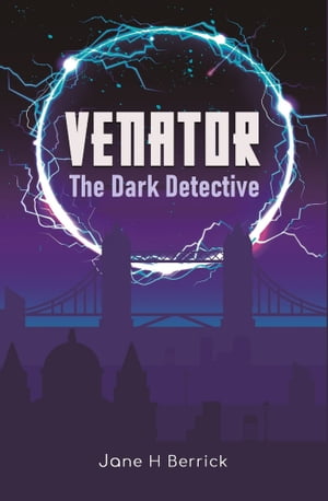 The Dark Detective: Venator【電子書籍】[ Jane Harvey-Berrick ]