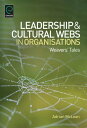 Leadership and Cultural Webs in Organisations Weavers 039 Tales【電子書籍】 Adrian McLean