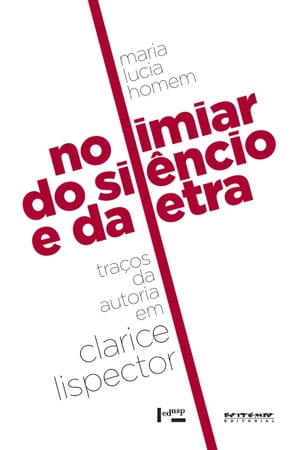 No limiar do sil?ncio e da letra Tra?os da autoria em Clarice Lispector