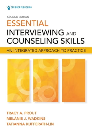 Essential Interviewing and Counseling Skills, Second Edition